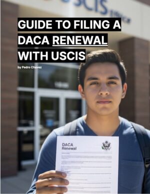 Guide to Filing a DACA Renewal with USCIS - July 2025