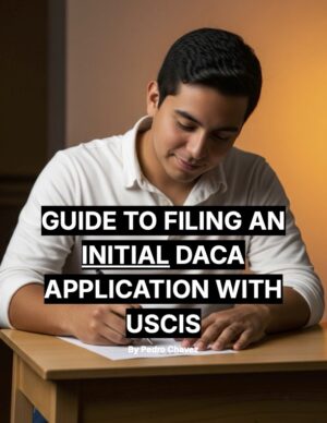 Guide to Filing an Initial DACA Application with USCIS - July 2025